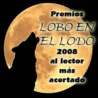 Premio «Lobo en el lodo 2008 al lector más acertado» con un lobo aullando a la luna
