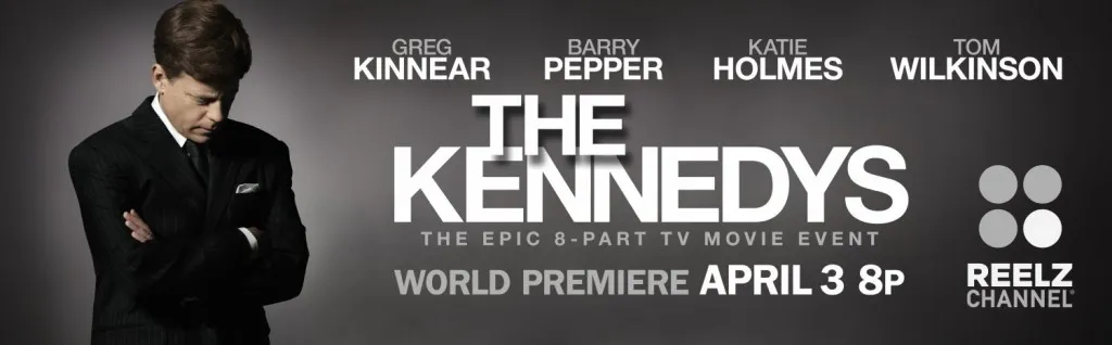 Cabecera de The Kennedys con Greg Kinnear, Barry Pepper, Katie Holmes y Tom Wilkinson